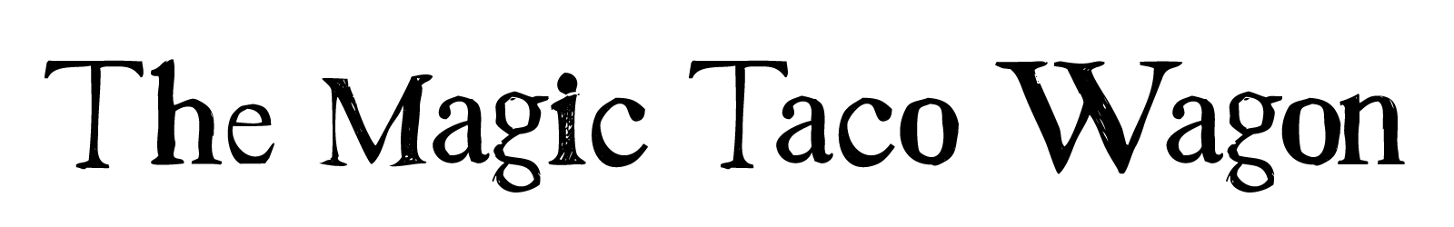 The Magic Taco Wagon